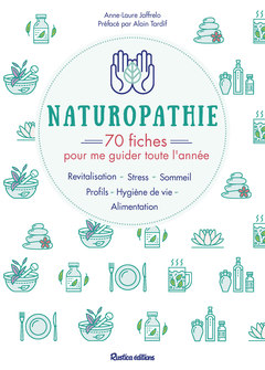 Couverture de l’ouvrage Naturopathie : 70 fiches pour me guider toute l'année !