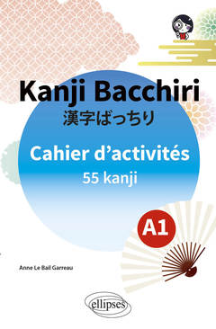 Couverture de l’ouvrage Japonais. Kanji Bacchiri. Cahier d'activités A1