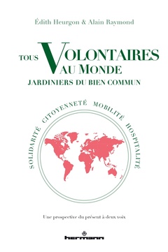 Couverture de l’ouvrage Tous volontaires au monde, jardiniers du bien commun