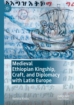 Couverture de l’ouvrage Medieval Ethiopian Kingship, Craft, and Diplomacy with Latin Europe