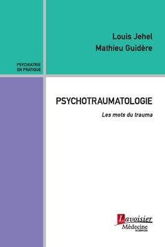 Couverture de l’ouvrage Psychotraumatologie