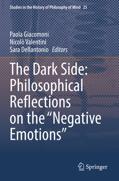 Couverture de l’ouvrage The Dark Side: Philosophical Reflections on the “Negative Emotions”