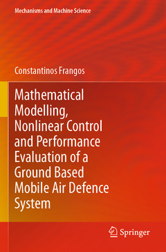 Couverture de l’ouvrage Mathematical Modelling, Nonlinear Control and Performance Evaluation of a Ground Based Mobile Air Defence System