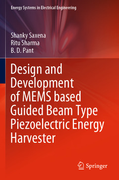 Couverture de l’ouvrage Design and Development of MEMS based Guided Beam Type Piezoelectric Energy Harvester
