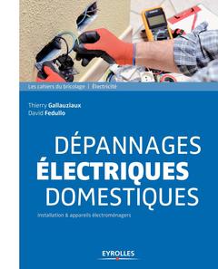 Cover of the book Dépannages électriques domestiques