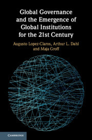 Couverture de l’ouvrage Global Governance and the Emergence of Global Institutions for the 21st Century