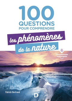 Cover of the book 100 questions pour comprendre les phénomènes de la nature