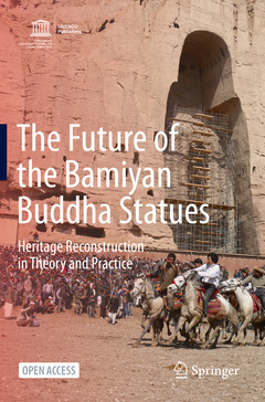Couverture de l’ouvrage The Future of the Bamiyan Buddha Statues
