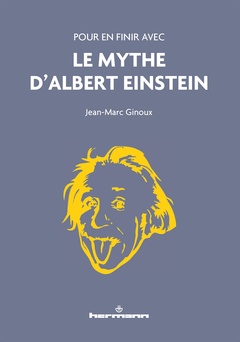 Couverture de l’ouvrage Pour en finir avec le mythe d'Albert Einstein