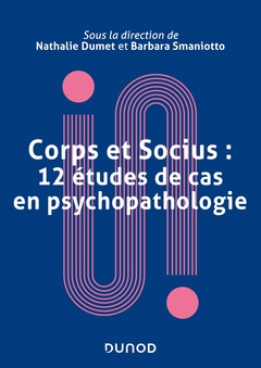 Couverture de l’ouvrage Corps et socius : 12 études de cas en psychopathologie