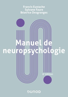 Couverture de l’ouvrage Manuel de neuropsychologie - 6e éd.