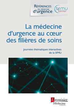 Cover of the book La médecine d'urgence au cœur des filières de soins