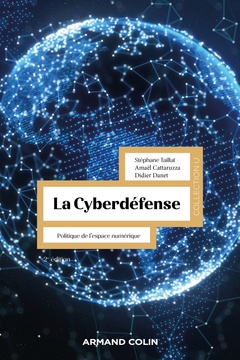 Couverture de l’ouvrage La Cyberdéfense - 2e éd.