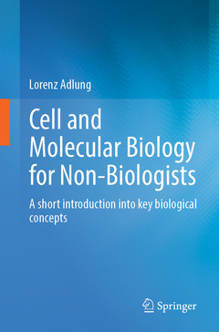 Couverture de l’ouvrage Cell and Molecular Biology for Non-Biologists