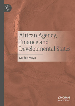 Couverture de l’ouvrage African Agency, Finance and Developmental States