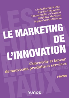 Couverture de l’ouvrage Le marketing de l'innovation - 4e éd.