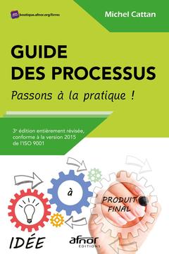 Couverture de l’ouvrage Guide des processus - Passons à la pratique !