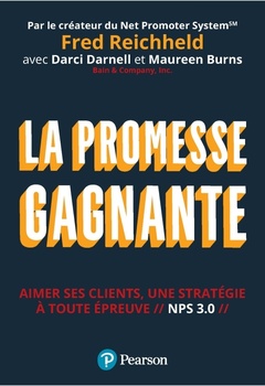 Couverture de l’ouvrage La promesse gagnante. Aimer ses clients, une stratégie à toute épreuve // NPS 3.0 //