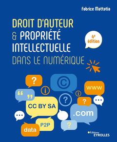 Cover of the book Droit d'auteur et propriété intellectuelle dans le numérique