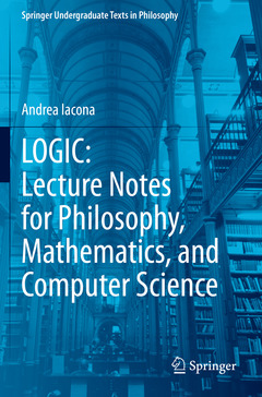 Couverture de l’ouvrage LOGIC: Lecture Notes for Philosophy, Mathematics, and Computer Science
