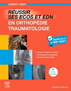 Couverture de l’ouvrage Réussir ses ECOS et EDN en Orthopédie -Traumatologie