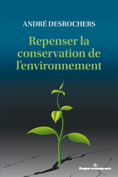 Couverture de l’ouvrage Repenser la conservation de l'environnement