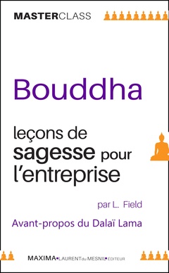 Couverture de l’ouvrage Bouddha : leçons de sagesse pour l'entreprise