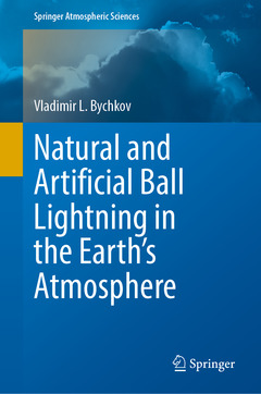 Couverture de l’ouvrage Natural and Artificial Ball Lightning in the Earth's Atmosphere