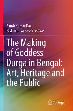 Couverture de l’ouvrage The Making of Goddess Durga in Bengal: Art, Heritage and the Public