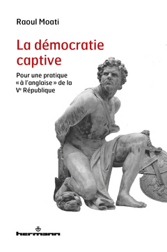 Couverture de l’ouvrage La démocratie captive