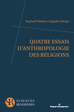 Couverture de l’ouvrage Quatre essais d'anthropologie des religions
