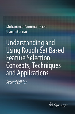Couverture de l’ouvrage Understanding and Using Rough Set Based Feature Selection: Concepts, Techniques and Applications