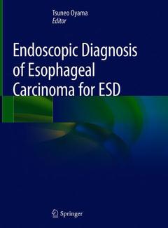 Couverture de l’ouvrage Endoscopic Diagnosis of Esophageal Carcinoma for ESD