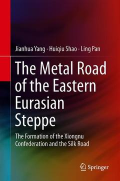 Cover of the book The Metal Road of the Eastern Eurasian Steppe