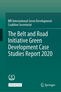Couverture de l’ouvrage The Belt and Road Initiative Green Development Case Studies Report 2020
