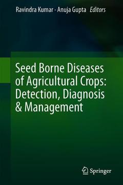 Couverture de l’ouvrage Seed-Borne Diseases of Agricultural Crops: Detection, Diagnosis & Management