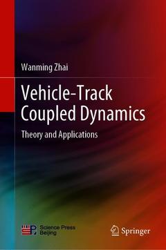 Couverture de l’ouvrage Vehicle–Track Coupled Dynamics