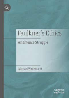 Couverture de l’ouvrage Faulkner’s Ethics