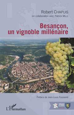 Couverture de l’ouvrage Besançon, un vignoble millénaire