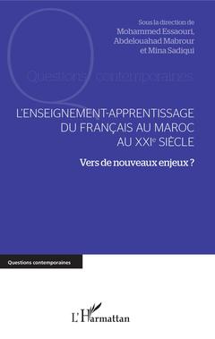 Couverture de l’ouvrage L'enseignement-apprentissage du français au Maroc au XXIe siècle