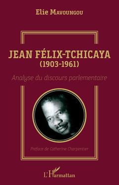Couverture de l’ouvrage Jean Félix-Tchicaya (1903-1961)