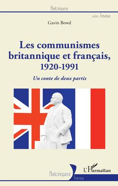 Couverture de l’ouvrage Les communismes britannique et français, 1920-1991