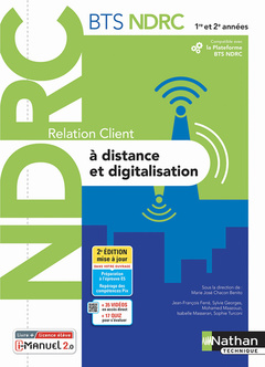 Couverture de l’ouvrage Relation client à distance et digitalisation - BTS NDRC 1e/2e années - Livre + licence élève - 2022