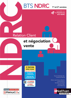 Couverture de l’ouvrage Relation client et négociation-vente - BTS NDRC 1ère et 2ème années - Livre + licence élève - 2022
