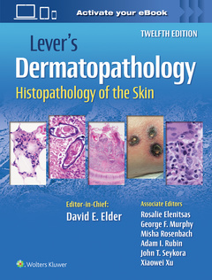 Couverture de l’ouvrage Lever's Dermatopathology: Histopathology of the Skin