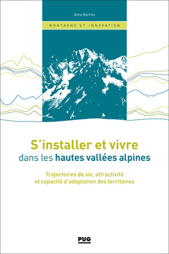 Couverture de l’ouvrage S'installer et vivre dans les hautes vallées alpines