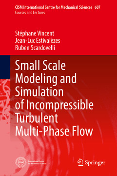 Couverture de l’ouvrage Small Scale Modeling and Simulation of Incompressible Turbulent Multi-Phase Flow