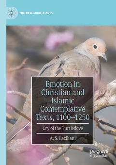 Couverture de l’ouvrage Emotion in Christian and Islamic Contemplative Texts, 1100–1250