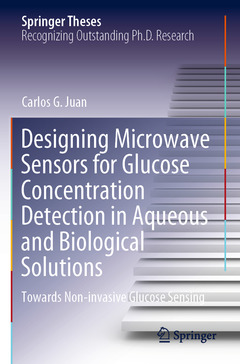 Couverture de l’ouvrage Designing Microwave Sensors for Glucose Concentration Detection in Aqueous and Biological Solutions 