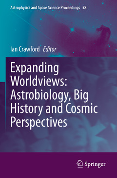 Couverture de l’ouvrage Expanding Worldviews: Astrobiology, Big History and Cosmic Perspectives